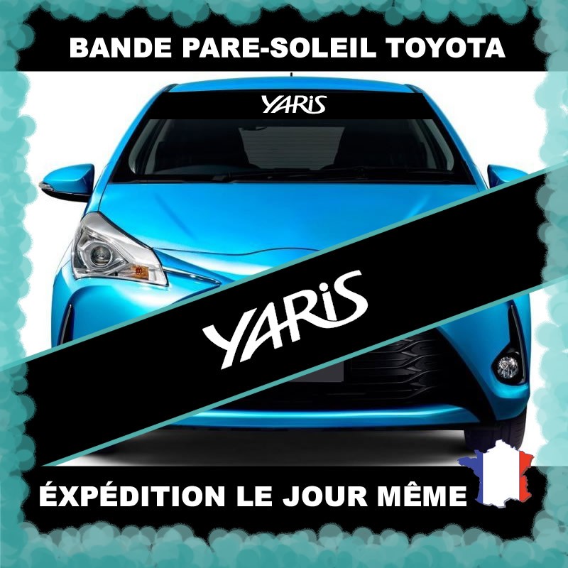 Bande pare soleil Toyota YARIS Finition Brillant Bande Noir Texte
