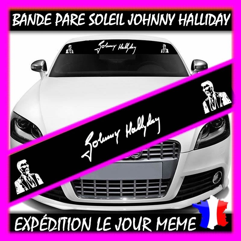 Bande Pare-Soleil JOHNNY HALLYDAY Bande Pare-Soleil JOHNNY HALLYDAY