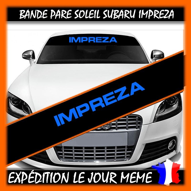 Bande Pare-Soleil Subaru Impreza Bande Pare-Soleil Subaru Impreza